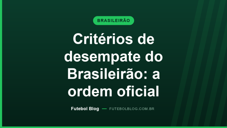 Capa do Futebol Blog: critérios de desempate do Brasileirão Série A na ordem oficial da CBF