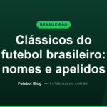 Capa do Futebol Blog sobre os clássicos do futebol brasileiro e seus apelidos, como Fla-Flu, Grenal e Choque-Rei