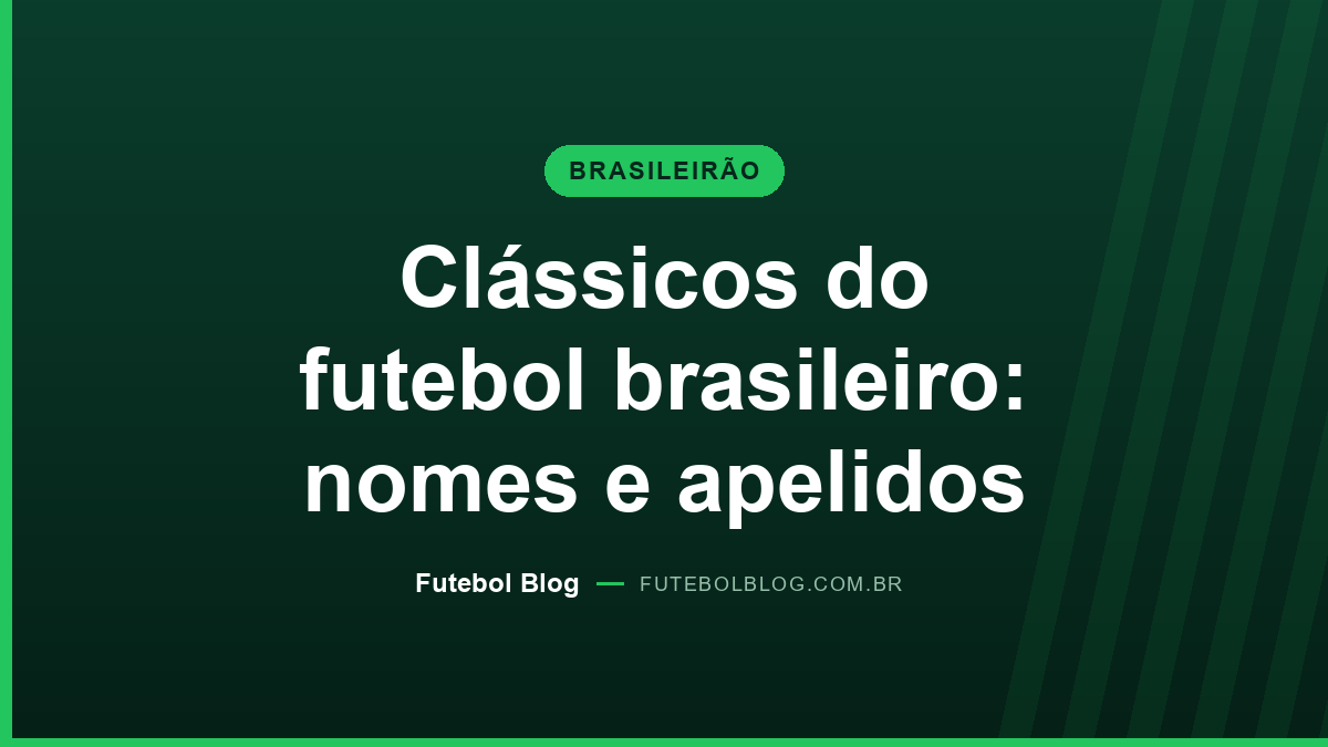 Capa do Futebol Blog sobre os clássicos do futebol brasileiro e seus apelidos, como Fla-Flu, Grenal e Choque-Rei
