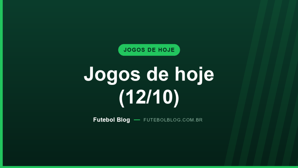 Jogos de hoje (12/10): horários e onde assistir