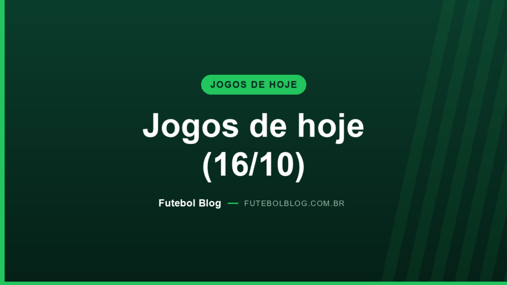 Jogos de hoje 16/10: capa da agenda de futebol com horários e onde assistir